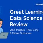 Great Learning Data Science Course Review 2025: What You Need to Know?