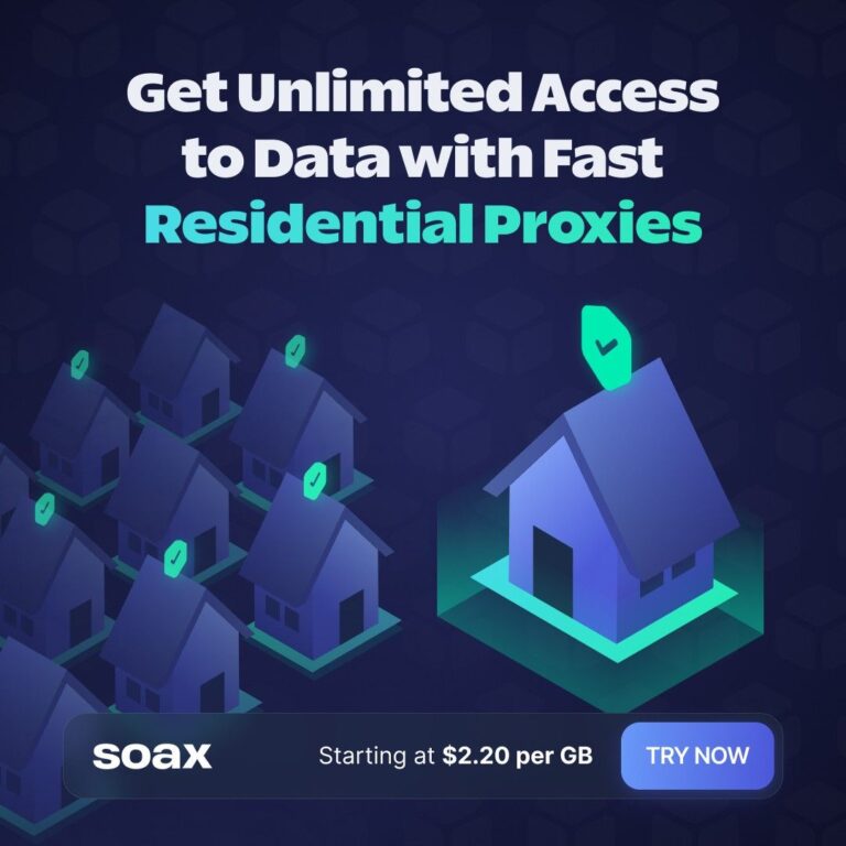 SOAX Proxy Review 2025: Is It Still the Best Proxy for Web Scraping and Online Privacy?